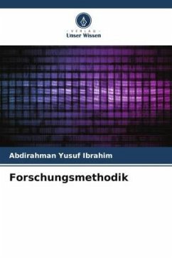 Forschungsmethodik - Ibrahim, Abdirahman Yusuf