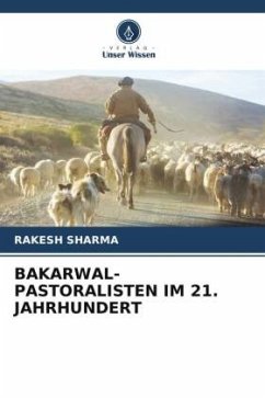 BAKARWAL-PASTORALISTEN IM 21. JAHRHUNDERT - Sharma, Rakesh
