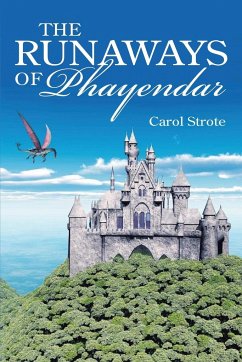 THE RUNAWAYS OF Phayendar - Strote, Carol
