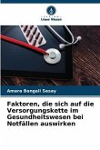 Faktoren, die sich auf die Versorgungskette im Gesundheitswesen bei Notfällen auswirken