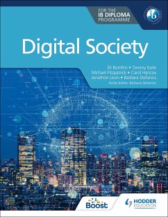Digital Society for the IB Diploma - Bomfim, Eli; Earle, Tammy; Fitzpatrick, Michael