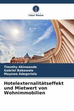 Hotelexternalitätseffekt und Mietwert von Wohnimmobilien - Akinwande, Timothy;Babawale, Gabriel;Adegoriola, Mayowa