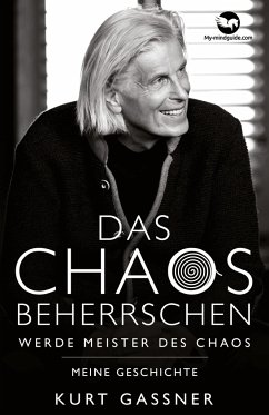Das Chaos beherrschen - Gassner, Kurt Friedrich
