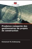 Prudence comparée des gestionnaires de projets de construction