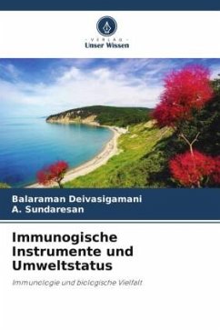 Immunogische Instrumente und Umweltstatus - Deivasigamani, Balaraman;Sundaresan, A.