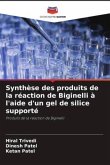 Synthèse des produits de la réaction de Biginelli à l'aide d'un gel de silice supporté