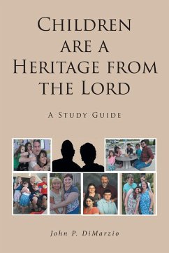 Children are aHeritagefrom theLord (eBook, ePUB) - Dimarzio, John P.