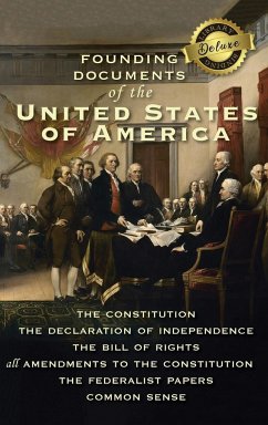 Founding Documents of the United States of America - Hamilton, Alexander; Madison, James; Paine, Thomas