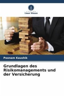 Grundlagen des Risikomanagements und der Versicherung - Kaushik, Poonam