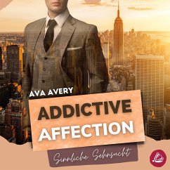 Addictive Affection – Sinnliche Sehnsucht (MP3-Download) - Avery, Ava