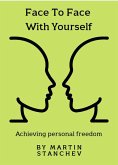 Face To Face With Yourself (eBook, ePUB) Face To Face With Yourself (eBook, ePUB)