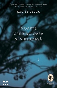 Noapte credincioasa si virtuoasa (eBook, ePUB) - Gluck, Louise