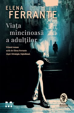 Viata mincinoasa a adultilor (eBook, ePUB) - Ferrante, Elena