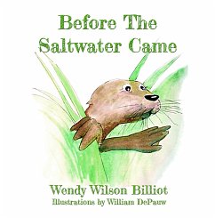 Before The Saltwater Came (eBook, ePUB) - Wilson Billiot, Wendy