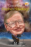 Cine a fost Stephen Hawking? (eBook, ePUB)