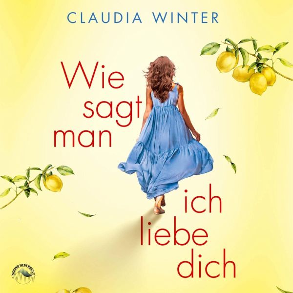 Wie sagt man ich liebe dich? (MP3-Download) von Claudia Winter - Hörbuch  bei bücher.de runterladen