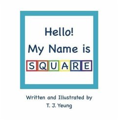 Hello! My Name is Square (eBook, ePUB) - Yeung, T. J.