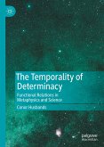 The Temporality of Determinacy (eBook, PDF)