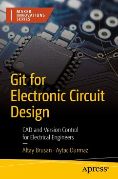 Git for Electronic Circuit Design (eBook, PDF) - Brusan, Altay; Durmaz, Aytac