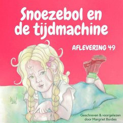 Snoezebol Sprookje 49: De tijdmachine (MP3-Download) - Bordes, Margriet