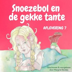 Snoezebol Sprookje 7: De gekke tante (MP3-Download) - Bordes, Margriet