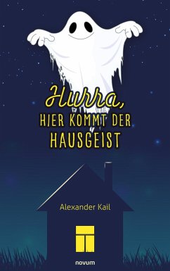 Hurra, hier kommt der Hausgeist (eBook, ePUB) - Kail, Alexander