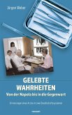 Gelebte Wahrheiten - Von der Napola bis in die Gegenwart (eBook, ePUB)