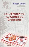 A Bit of French With Your Coffee and Croissants (eBook, ePUB)