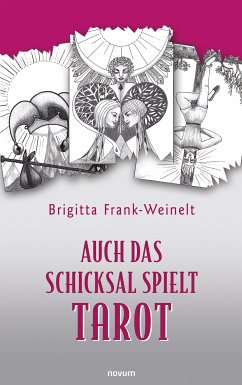 Auch das Schicksal spielt Tarot (eBook, ePUB) - Frank-Weinelt, Brigitta