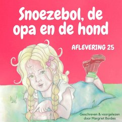 Snoezebol Sprookje 25: De opa en de hond (MP3-Download) - Bordes, Margriet