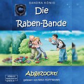Abgezockt! - Die Raben-Bande, Band 1 (ungekürzt) (MP3-Download)