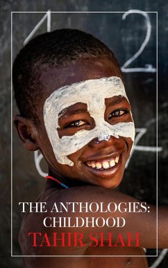 The Anthologies: Childhood (eBook, ePUB) - Shah, Tahir