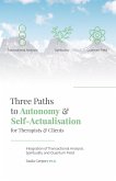 Three Paths to Autonomy and Self-Actualisation (eBook, ePUB)