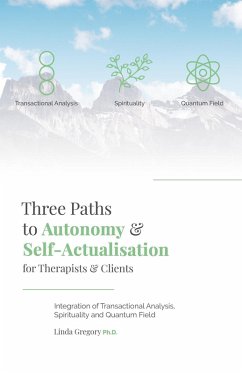 Three Paths to Autonomy and Self-Actualisation (eBook, ePUB) - Gregory, Linda
