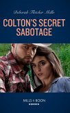 Colton's Secret Sabotage (The Coltons of Colorado, Book 7) (Mills & Boon Heroes) (eBook, ePUB)