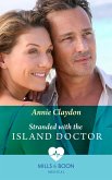 Stranded With The Island Doctor (Mills & Boon Medical) (eBook, ePUB)