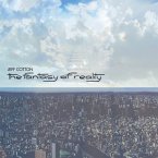 The Fantasy Of Reality (Digipak)