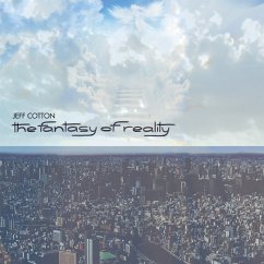 The Fantasy Of Reality (Digipak) - Cotton,Jeff