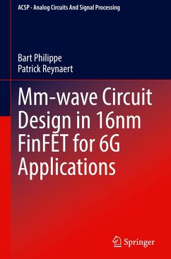 Mm-wave Circuit Design in 16nm FinFET for 6G Applications - Philippe, Bart;Reynaert, Patrick