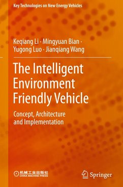 The Intelligent Environment Friendly Vehicle - Li, Keqiang;Bian, Mingyuan;Luo, Yugong