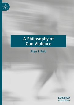 A Philosophy of Gun Violence - Reid, Alan J.