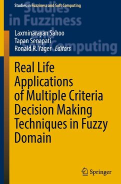 Real Life Applications of Multiple Criteria Decision Making Techniques in Fuzzy Domain