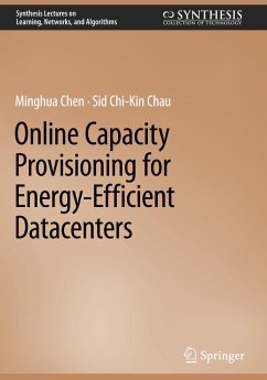 Online Capacity Provisioning for Energy-Efficient Datacenters - Chen, Minghua;Chau, Sid Chi-Kin