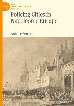 Policing Cities in Napoleonic Europe - Renglet, Antoine