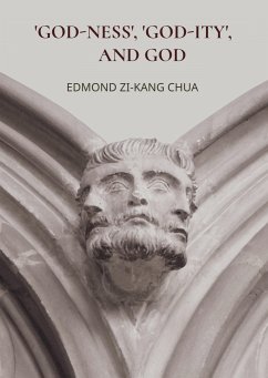 'GOD-NESS', 'GOD-ITY', AND GOD - ZI-KANG CHUA, EDMOND