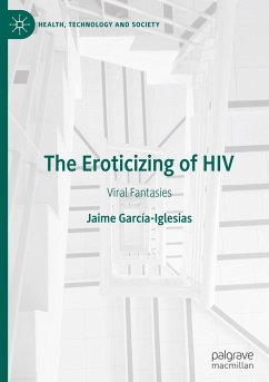 The Eroticizing of HIV - García-Iglesias, Jaime