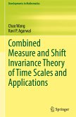 Combined Measure and Shift Invariance Theory of Time Scales and Applications