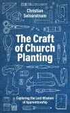 The Craft of Church Planting (eBook, ePUB)