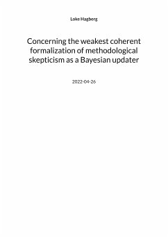 Concerning the weakest coherent formalization of methodological skepticism as a Bayesian updater (eBook, ePUB)