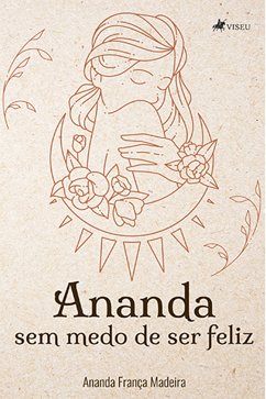 Ananda sem medo de ser feliz! (eBook, ePUB) - Madeira, Ananda França